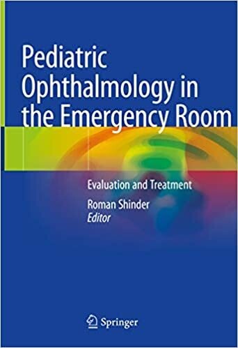 Pediatric Ophthalmology in the Emergency Room: Evaluation and Treatment