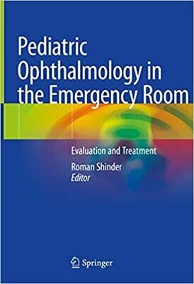Pediatric Ophthalmology in the Emergency Room: Evaluation and Treatment