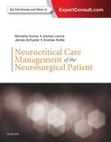 Neurocritical Care Management of the Neurosurgical Patient 1st Edition