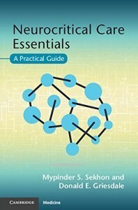 Neurocritical Care Essentials: A Practical Guide 1st Edition