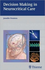 Decision Making in Neurocritical Care 1st Edition