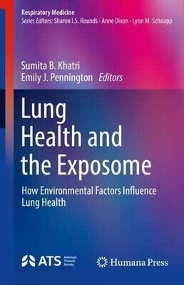 Lung Health and the Exposome: How Environmental Factors Influence Lung Health (Respiratory Medicine