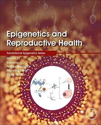 Epigenetics and Reproductive Health (Translational Epigenetics) 1st Edition