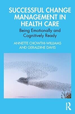 SUCCESSFUL CHANGE MANAGEMENT IN HEALTH CARE