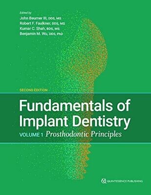 Fundamentals of Implant Dentistry, Volume 1: Prosthodontic Principles, second edition