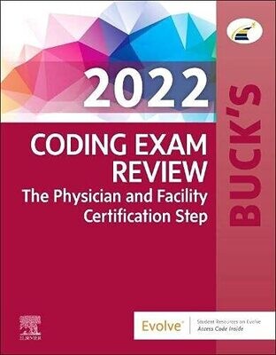 Buck&#39;s Coding Exam Review 2022: The Physician and Facility Certification Step, 1st Edition