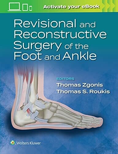 Revisional and Reconstructive Surgery of the Foot and Ankle 1st Edition