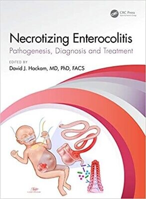 Necrotizing Enterocolitis: pathogenesis, diagnosis and treatment 1st Edition