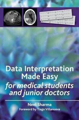 Data Interpretation Made Easy: For Medical Students and Junior Doctors 1st Edition