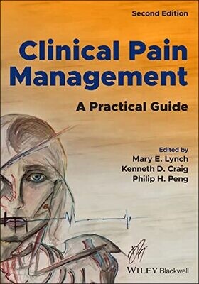 Clinical Pain Management A Practical Guide 2nd Edition