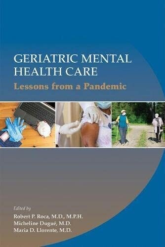 Geriatric Mental Health Care: Lessons from a Pandemic 1st Edition