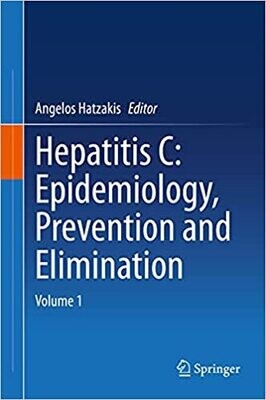Hepatitis C: Epidemiology, Prevention and Elimination: Volume 1