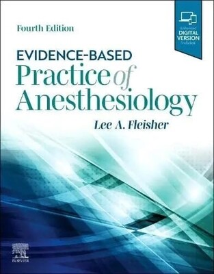 Evidence-Based Practice of Anesthesiology 4th Edition 2022