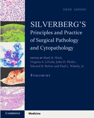 Silverberg&#39;s Principles and Practice of Surgical Pathology and Cytopathology Fifth Edition