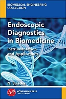 Endoscopic Diagnostics in Biomedicine: Instrumentation and Applications