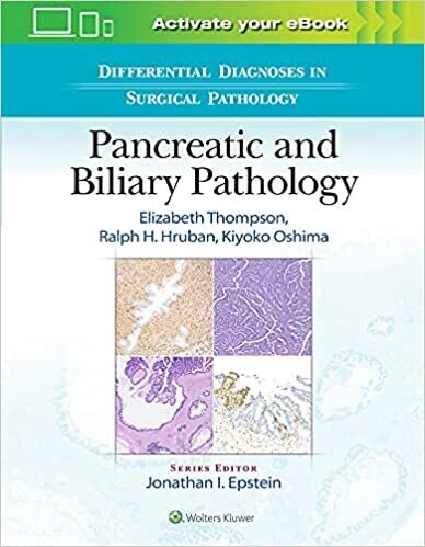 Differential Diagnoses in Surgical Pathology: Pancreatic and Biliary Pathology First Edition