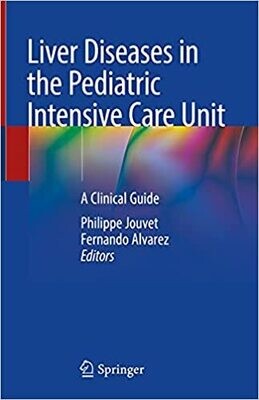 Liver Diseases in the Pediatric Intensive Care Unit: A Clinical Guide