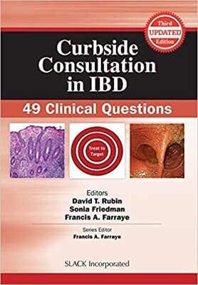 Curbside Consultation in IBD: 49 Clinical Questions (Curbside Consultation in Gastroenterology) Third Edition