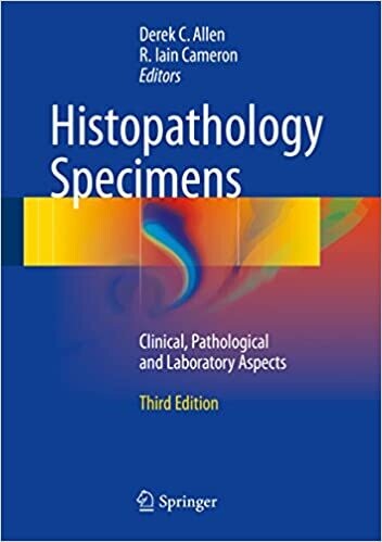 Histopathology Specimens: Clinical, Pathological and Laboratory Aspects 3rd Edition