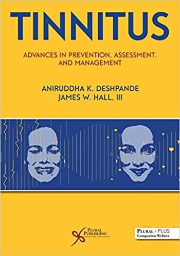 Tinnitus: Advances in Prevention, Assessment, and Management First Edition