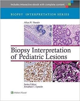 Biopsy Interpretation of Pediatric Lesions (Biopsy Interpretation Series) First Edition