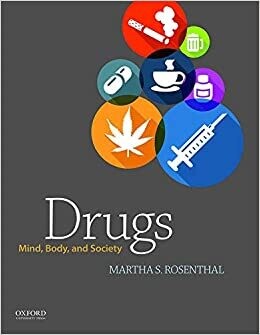 Drugs: Mind, Body, and Society 1st Edition