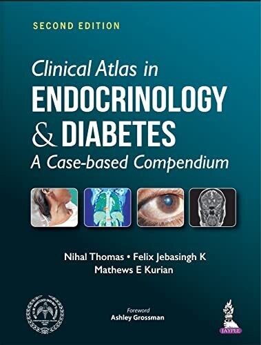 Clinical Atlas in Endocrinology &amp; Diabetes: A Case-based Compendium 2nd Edition