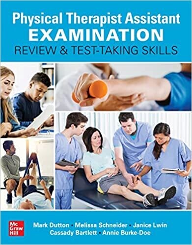 Physical Therapist Assistant Examination Review and Test-Taking Skills 1st Edition,