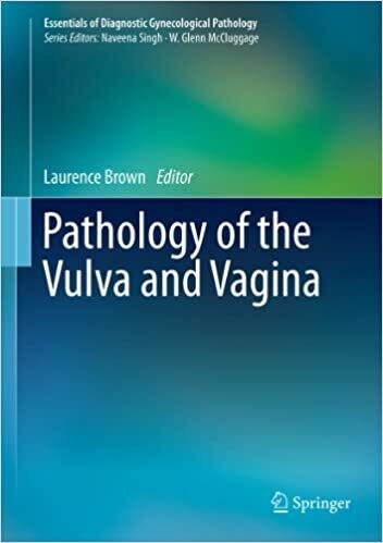Pathology of the Vulva and Vagina (Essentials of Diagnostic Gynecological Pathology) 2013th Edition
