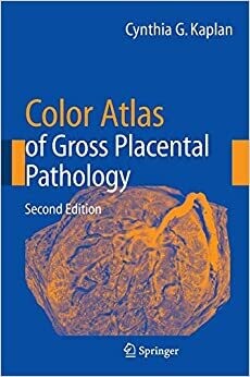 Color Atlas of Gross Placental Pathology 2nd Edition