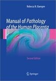 Manual of Pathology of the Human Placenta: Second Edition 2nd Edition