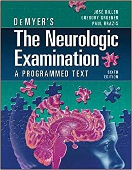 DeMyer&#39;s The Neurologic Examination: A Programmed Text, Sixth Edition 6th Edition