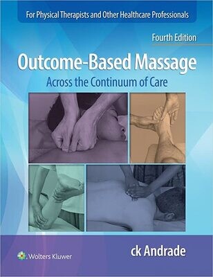 Outcome-Based Massage: Across the Continuum of Care Fourth Edition