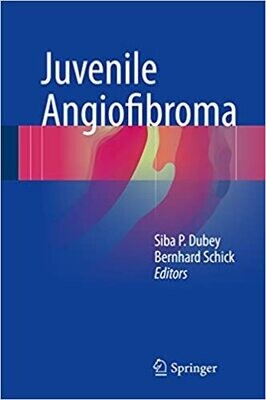 Juvenile Angiofibroma 1st ed. 2017 Edition