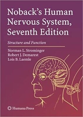 Noback&#39;s Human Nervous System, Seventh Edition: Structure and Function 7th Edition