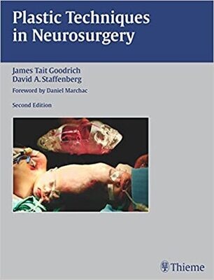Plastic Techniques in Neurosurgery 2nd Edition