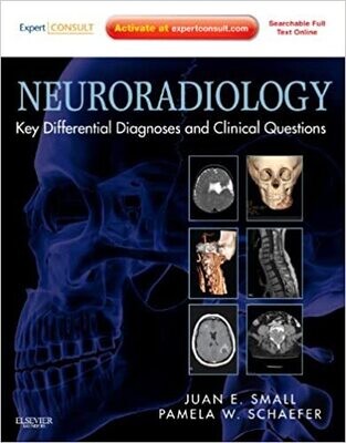 Neuroradiology: Key Differential Diagnoses and Clinical Questions: Expert Consult - Online and Print 1st Edition