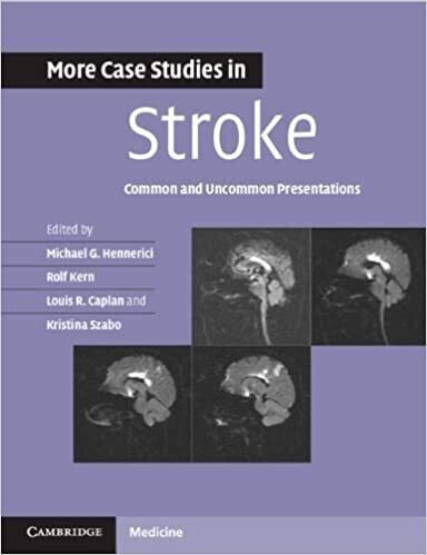More Case Studies in Stroke: Common and Uncommon Presentations (Case Studies in Neurology) 1st Edition