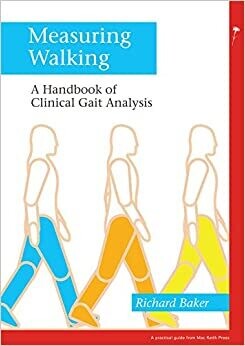 Measuring Walking: A Handbook of Clinical Gait Analysis 1st Edition