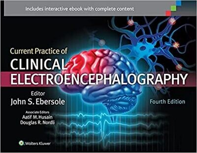 Current Practice of Clinical Electroencephalography Fourth Edition