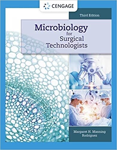 Microbiology for Surgical Technologists (MindTap Course List) 3rd Edition
