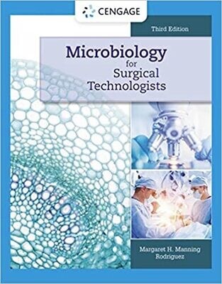 Microbiology for Surgical Technologists (MindTap Course List) 3rd Edition