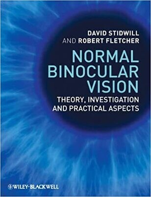 Normal Binocular Vision: Theory, Investigation and Practical Aspects 1st Edition