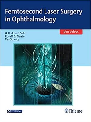 Femtosecond Laser Surgery in Ophthalmology 1st Edition