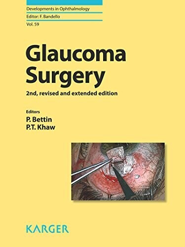 Glaucoma Surgery (Developments in Ophthalmology Book 59)
