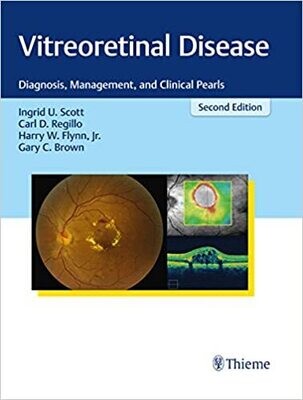 Vitreoretinal Disease: Diagnosis, Management, and Clinical Pearls 2nd Edition