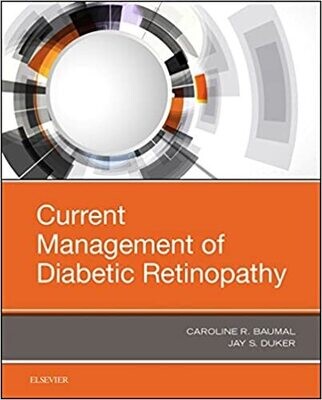 Current Management of Diabetic Retinopathy 1st Edition
