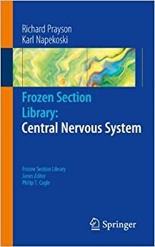 Frozen Section Library: Central Nervous System (Frozen Section Library, 6) 2011th Edition