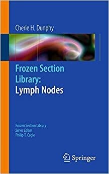 Frozen Section Library: Lymph Nodes (Frozen Section Library, 10) 2012th Edition