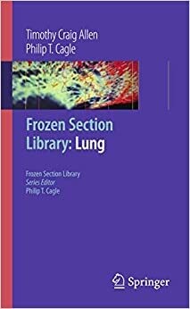 Frozen Section Library: Lung (Frozen Section Library, 1) 2009th Edition